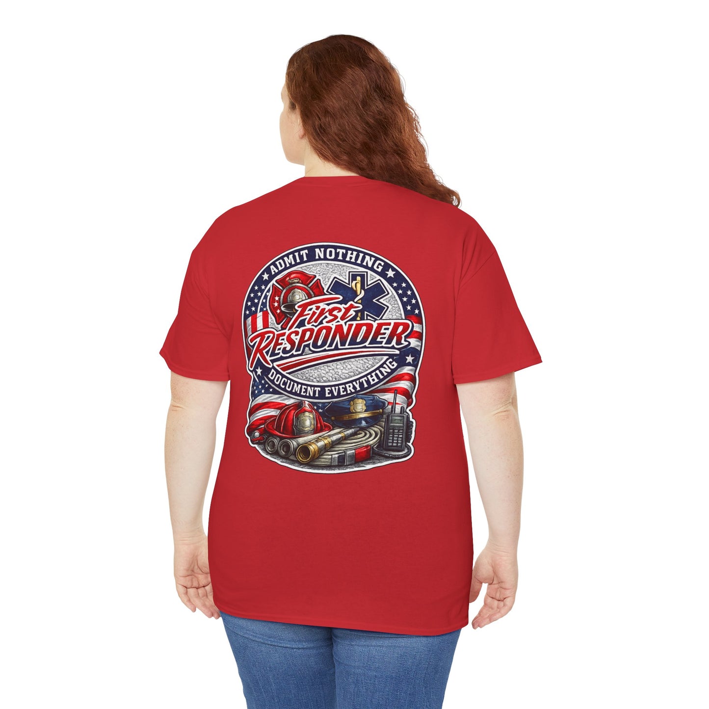 First Responder Tee — "Admit Nothing, Document Everything" Firefighter EMT Police Paramedic Shirt