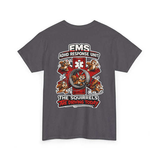 EMS ADHD Response Team T-Shirt — Funny Paramedic First Responder Tee
