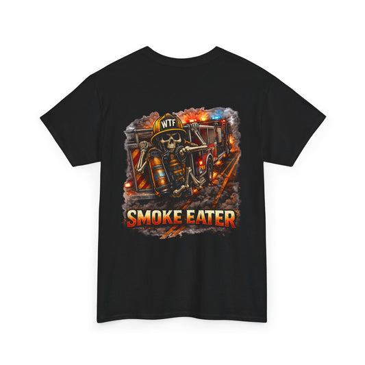 Firefighter Smoke Eater T-Shirt — Funny Volunteer & First Responder Gift