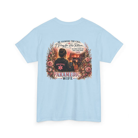 Paramedic Wife T-Shirt — "He Answers the Call, I Pray for His Return" EMS Wife Gift