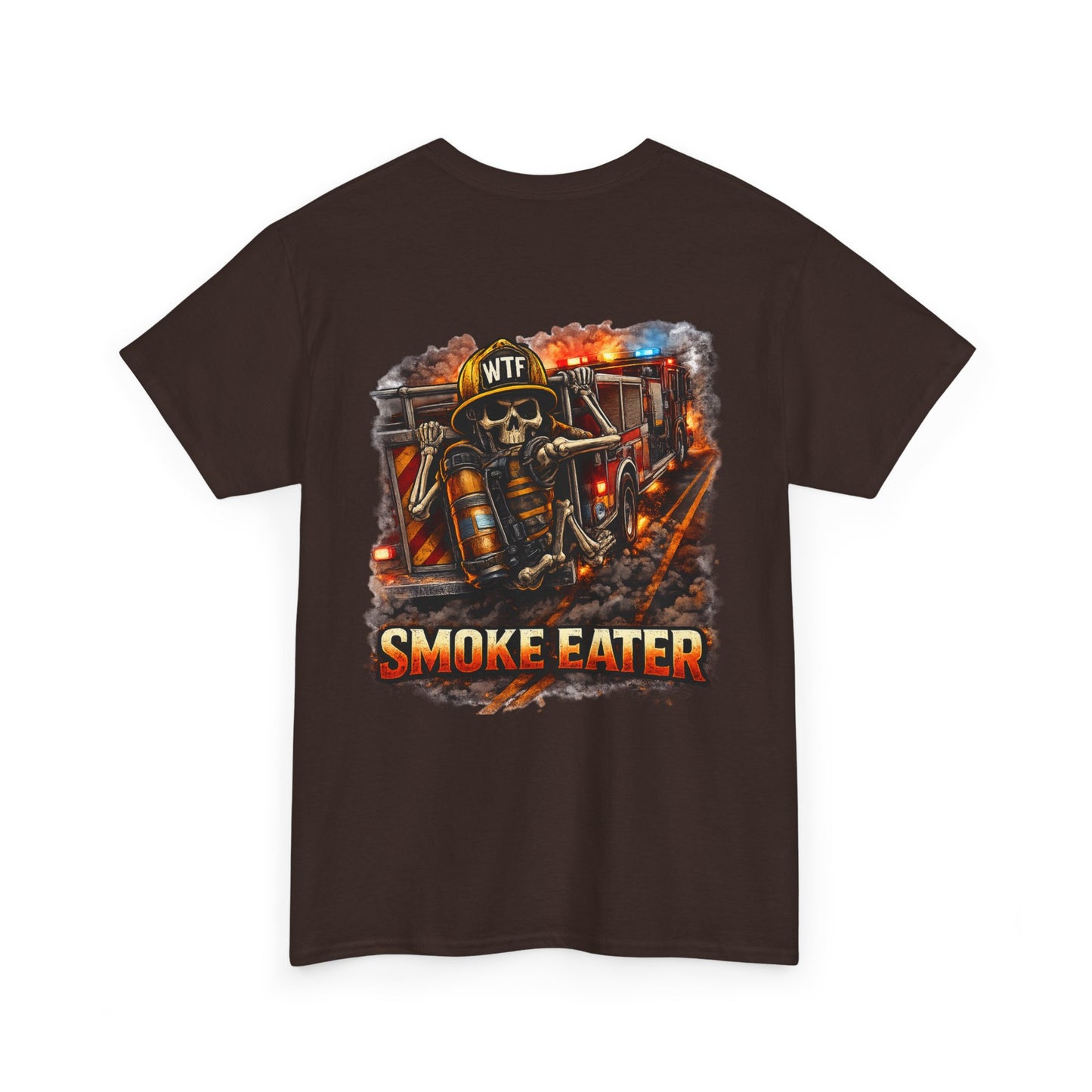 Firefighter Smoke Eater T-Shirt — Funny Volunteer & First Responder Gift