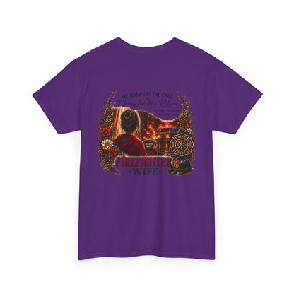 Firefighter Wife Tee — "He Answers the Call, I Pray for His Return"