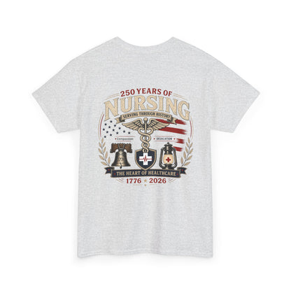 250 Years of Nursing Tee — Patriotic 1776–2026 Nurse Anniversary Shirt