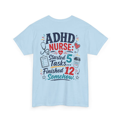 ADHD Nurse Funny Tee — Nursing Humor Shirt for Medical & Healthcare Workers
