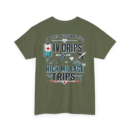 Travel Infusion Nurse Tee — IV Drips & High Mileage Trips