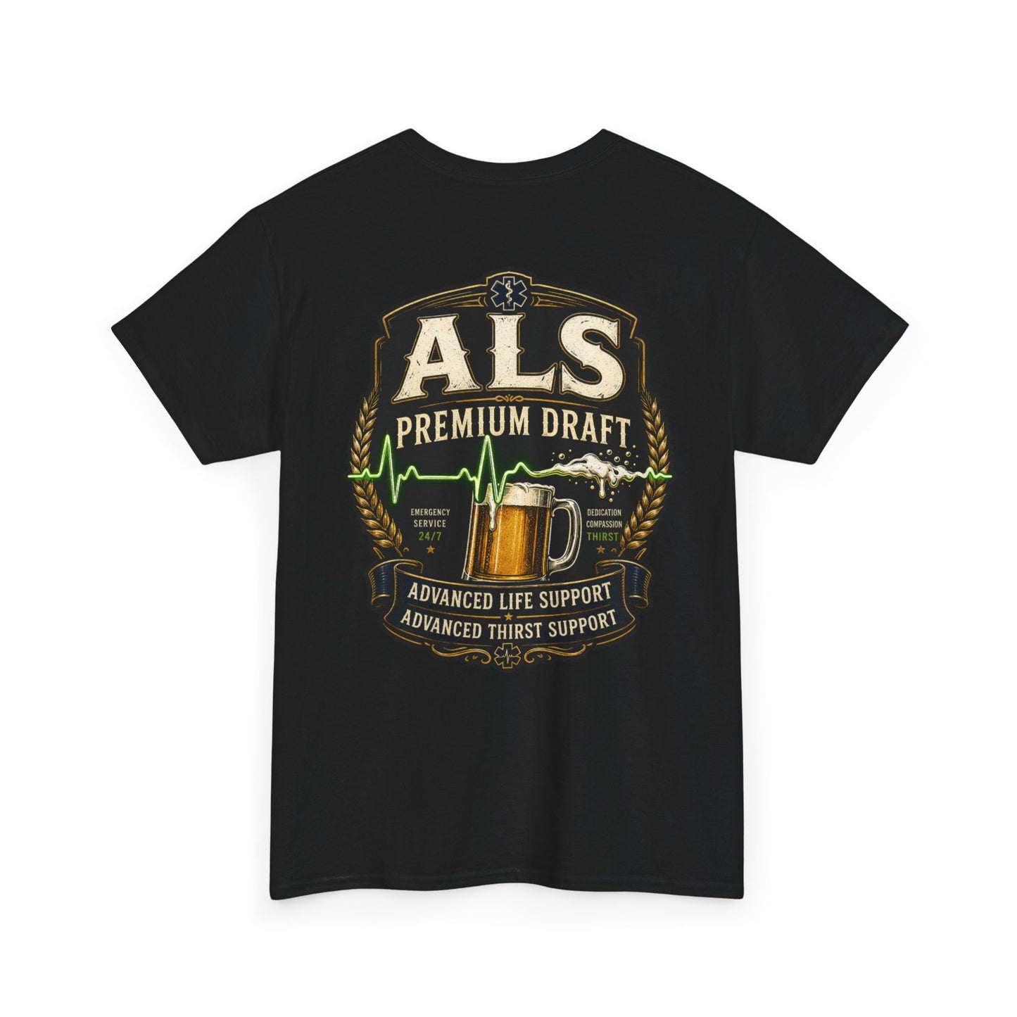 First Responder T-Shirt — ALS Draft Life Support / Thirst Support EMS Tee