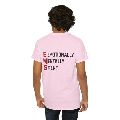EMT Paramedic Tee — "Emotionally Mentally Spent" EMS Shirt