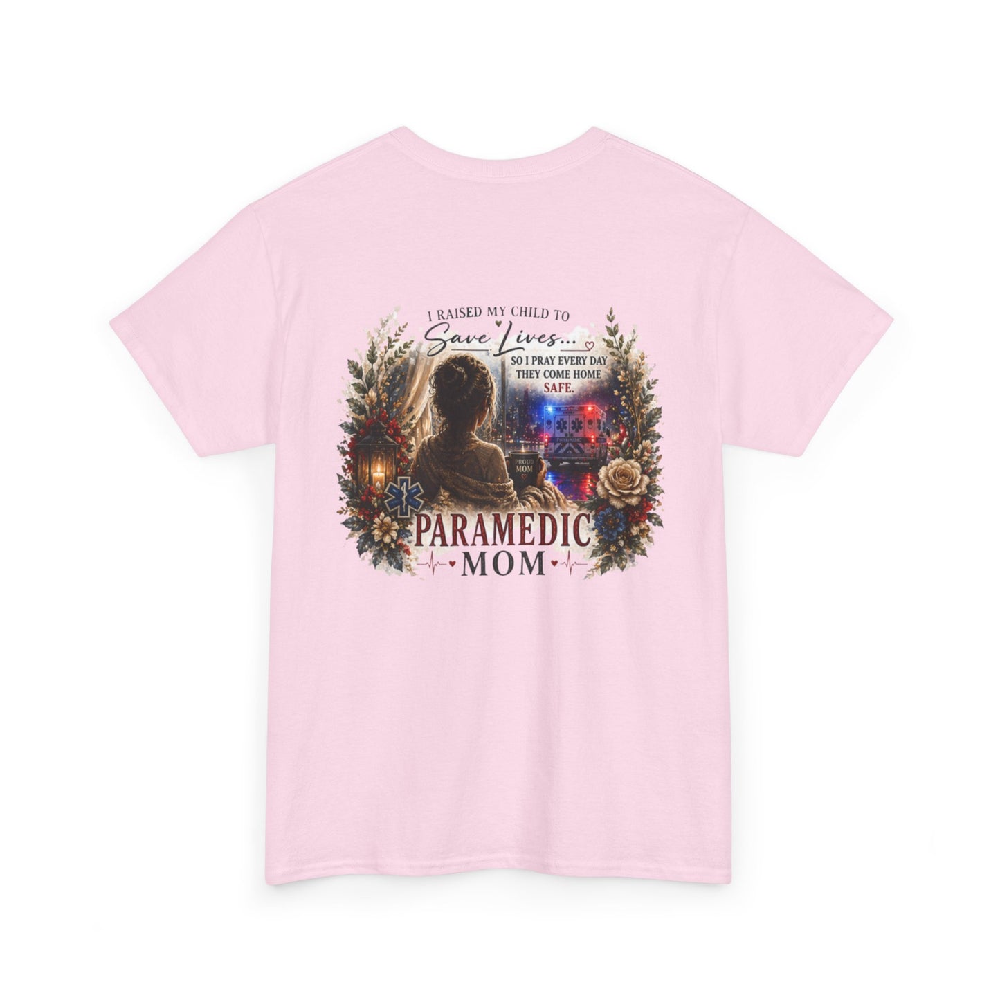 Paramedic Mom T-Shirt — Pride, Sacrifice & Love Tee