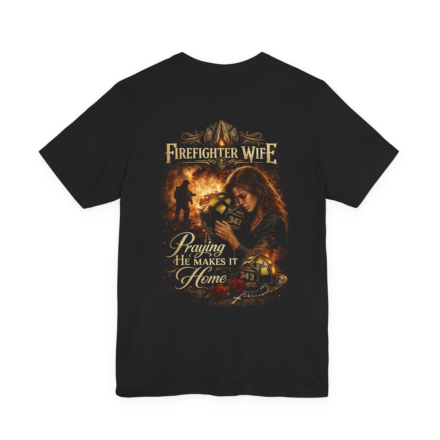 Firefighter Wife Tee — "The Ones Who Wait"