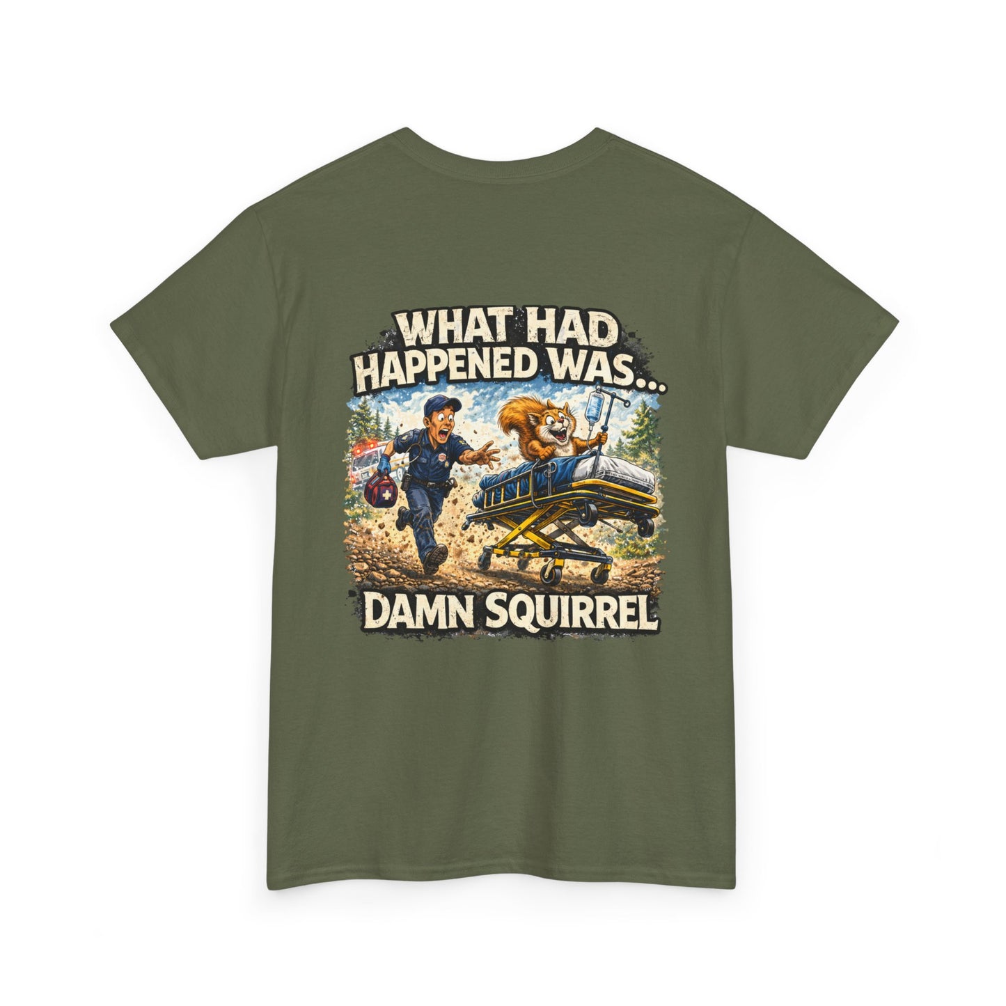 Copy of ADHD Chaos Squirrels Stolen Stretcher Paramedic Tee | Funny First Responder Shirt