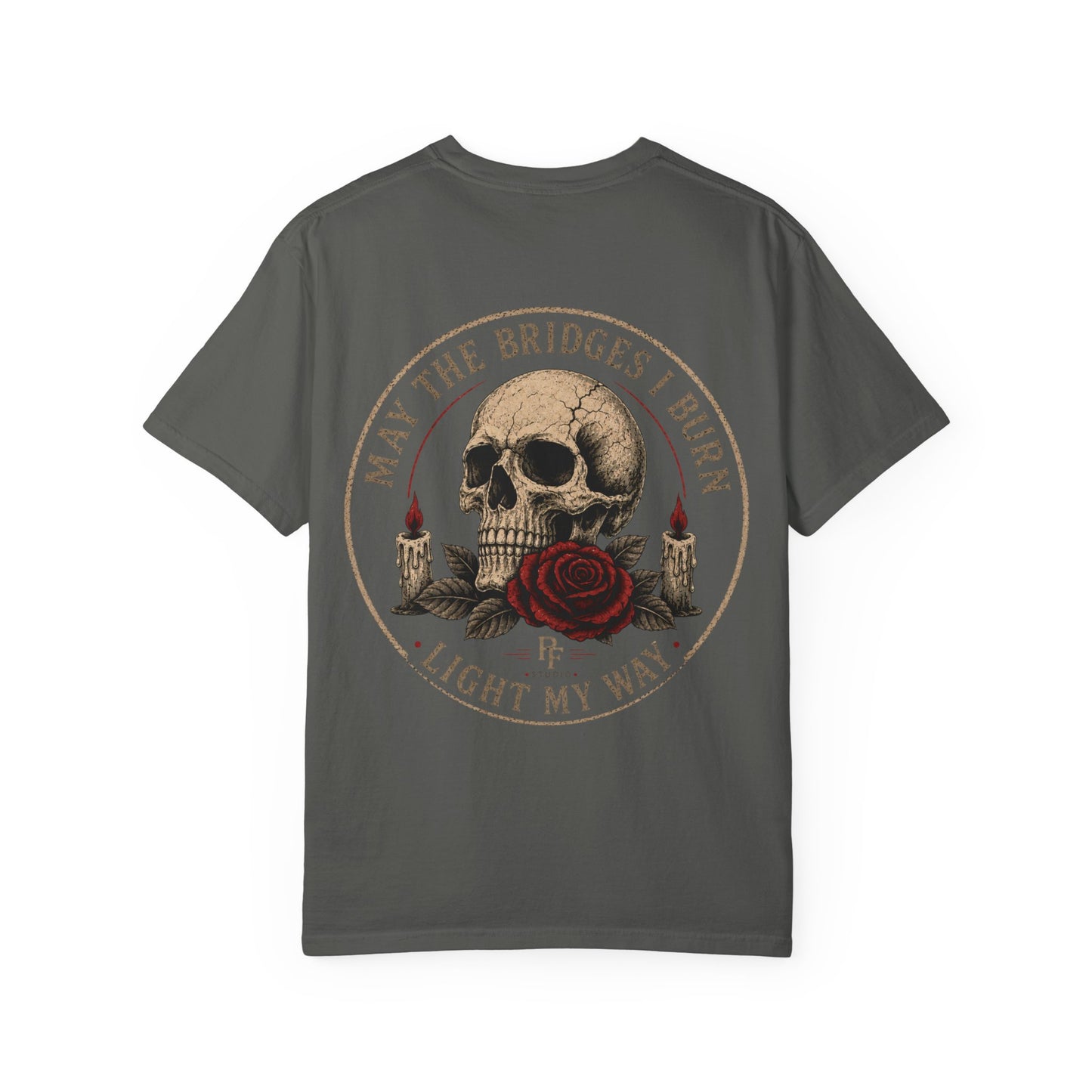 Skull & Rose 'May The Bridges I Burn Light My Way' T-Shirt