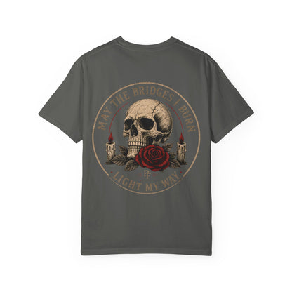 Skull & Rose 'May The Bridges I Burn Light My Way' T-Shirt