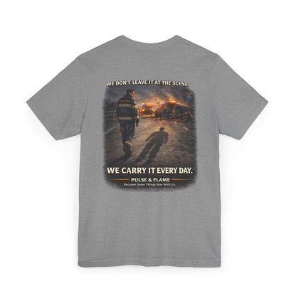 We Carry It Every Day T-Shirt — First Responder Tribute Tee