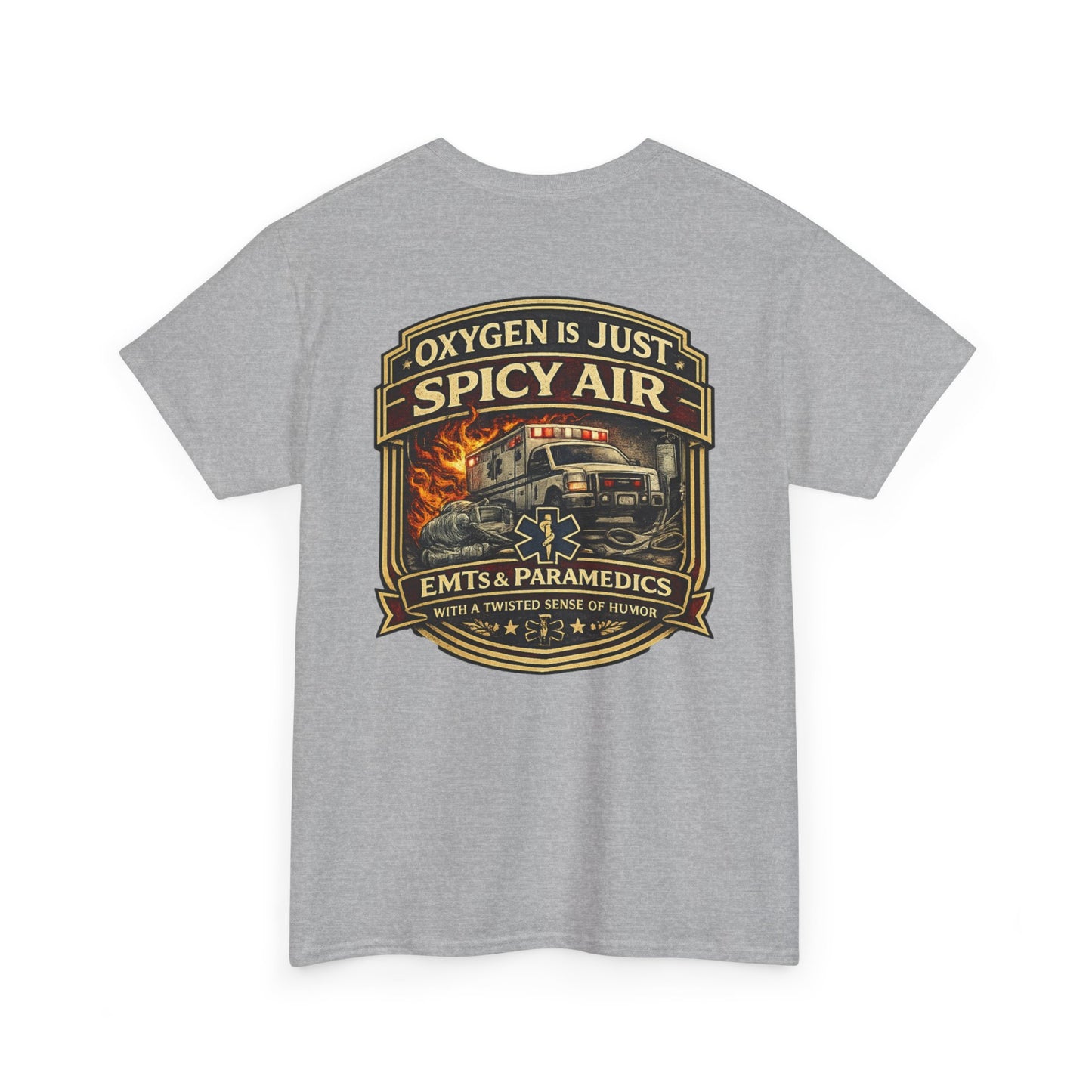 Oxygen Is Just Spicy Air T-Shirt | Paramedic EMT Funny Humor