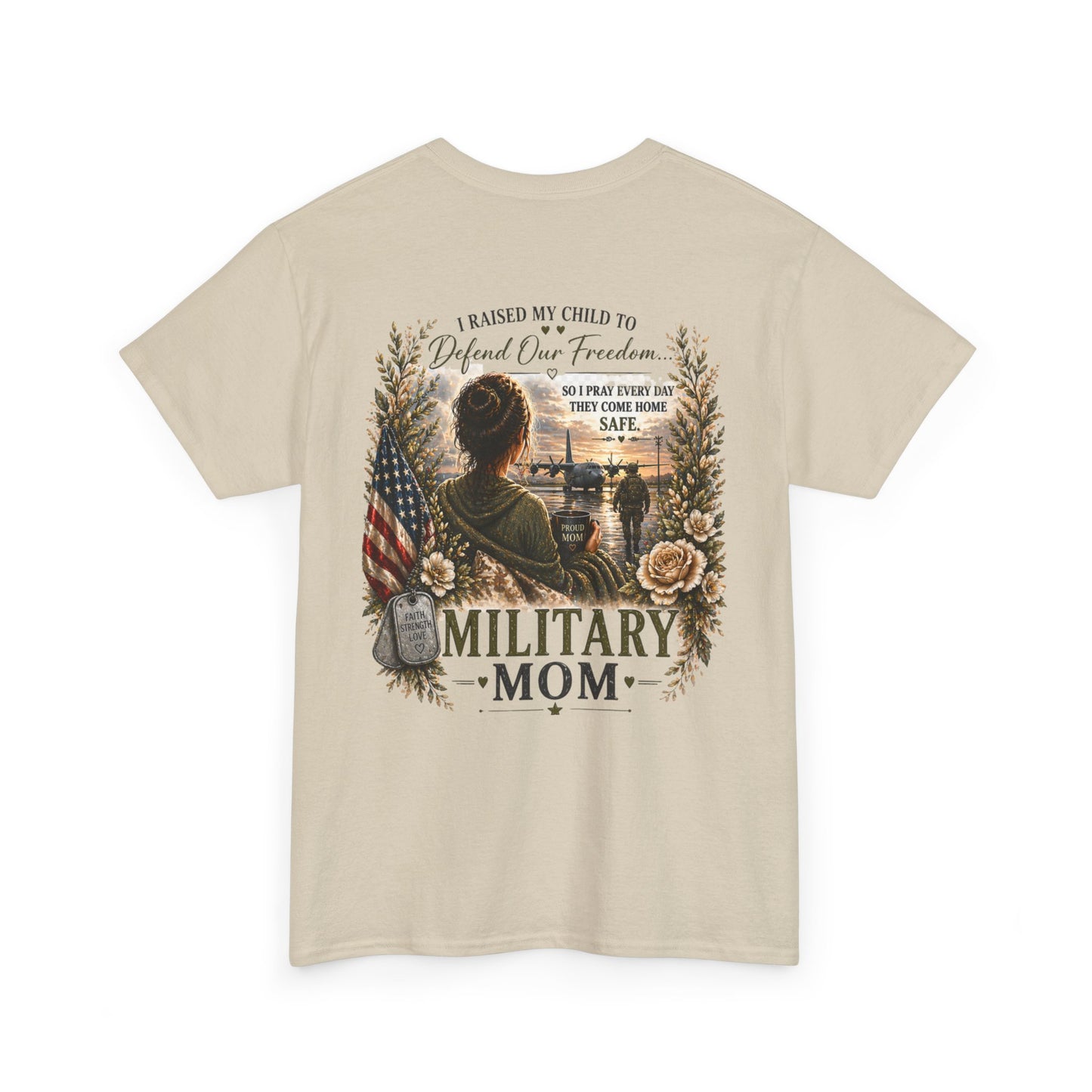 Military Mom Tee — “I Raised My Child to Defend Our Freedom” Patriotic Shirt