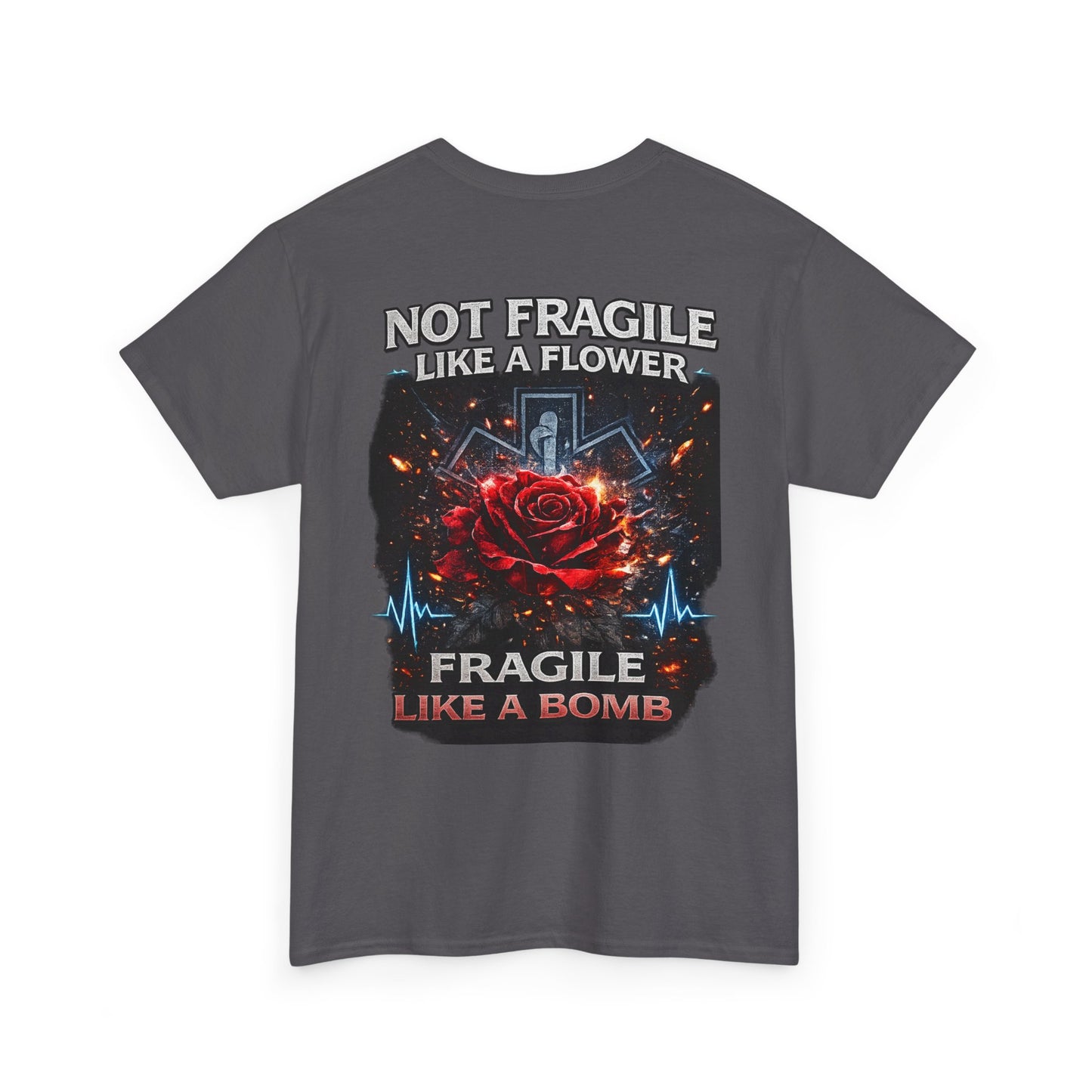 Paramedic EMT Tee — "Fragile Like a Bomb" First Responder Gift