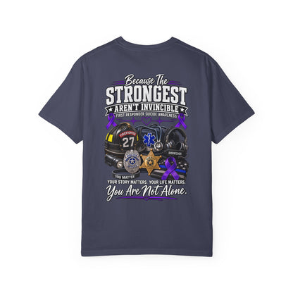 T-Shirt — "Because The Strongest Aren't Invincible" First Responder Support Tee