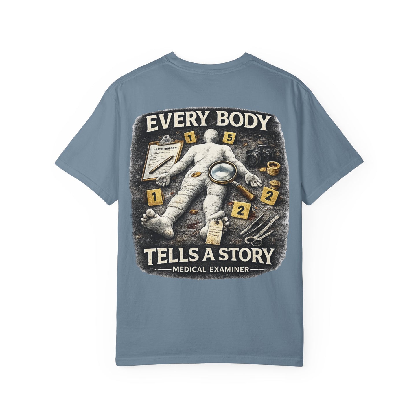 Medical Examiner Graphic Tee — "Everybody Tells a Story"
