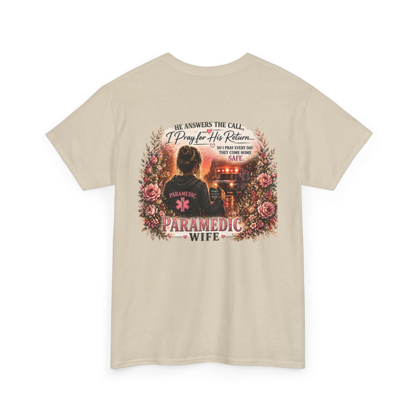 Paramedic Wife T-Shirt — "He Answers the Call, I Pray for His Return" EMS Wife Gift