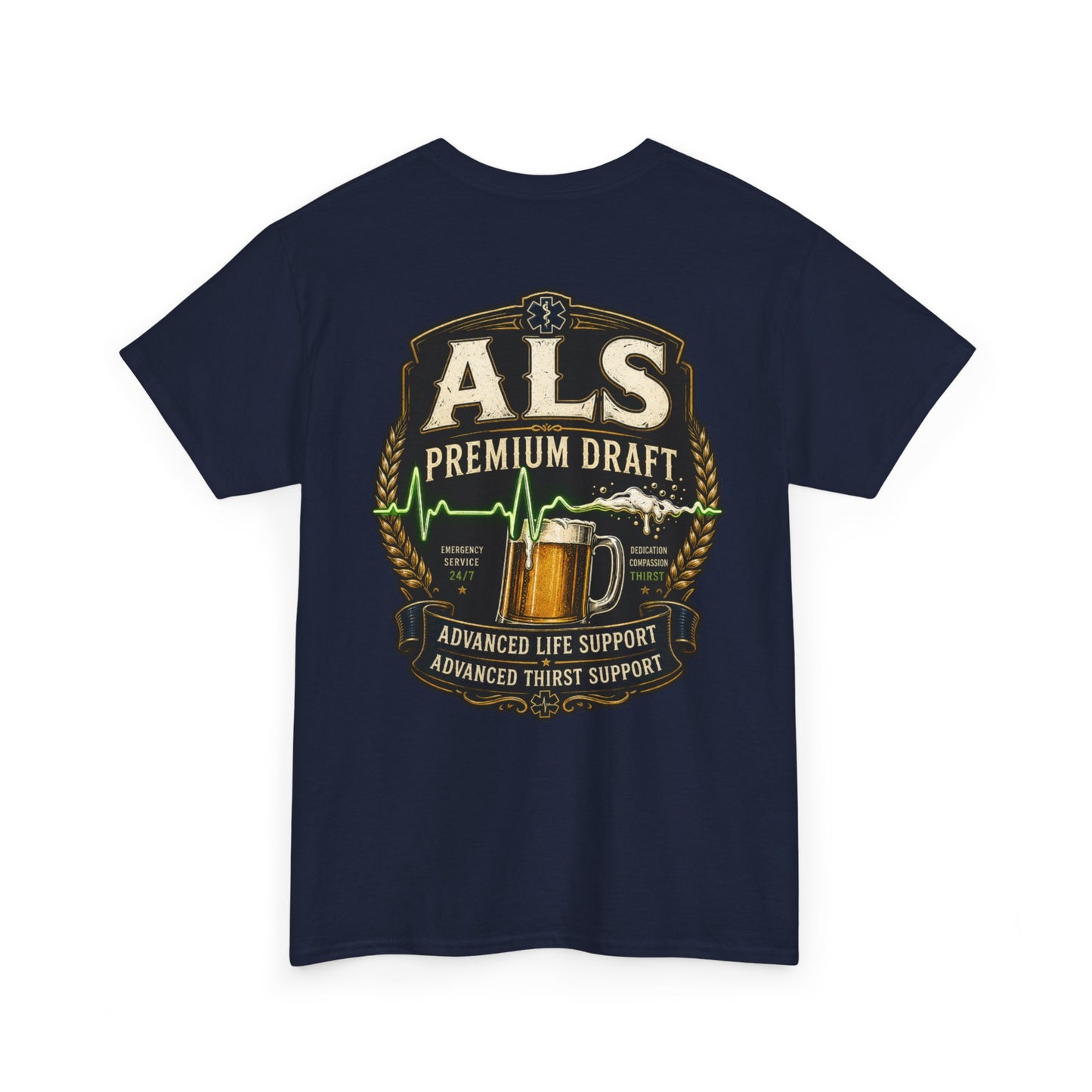 First Responder T-Shirt — ALS Draft Life Support / Thirst Support EMS Tee