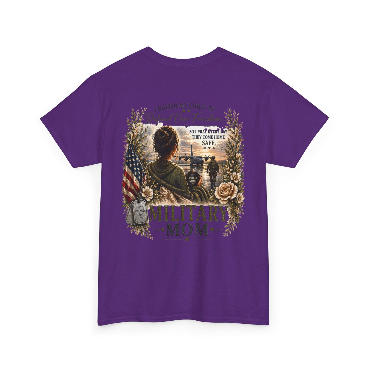 Military Mom Tee — “I Raised My Child to Defend Our Freedom” Patriotic Shirt