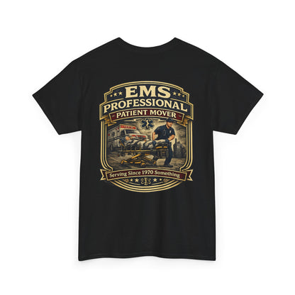 Paramedic EMT Funny 'Professional Patient Mover' T-Shirt