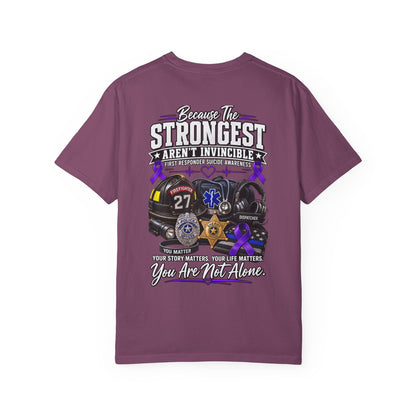 T-Shirt — "Because The Strongest Aren't Invincible" First Responder Support Tee