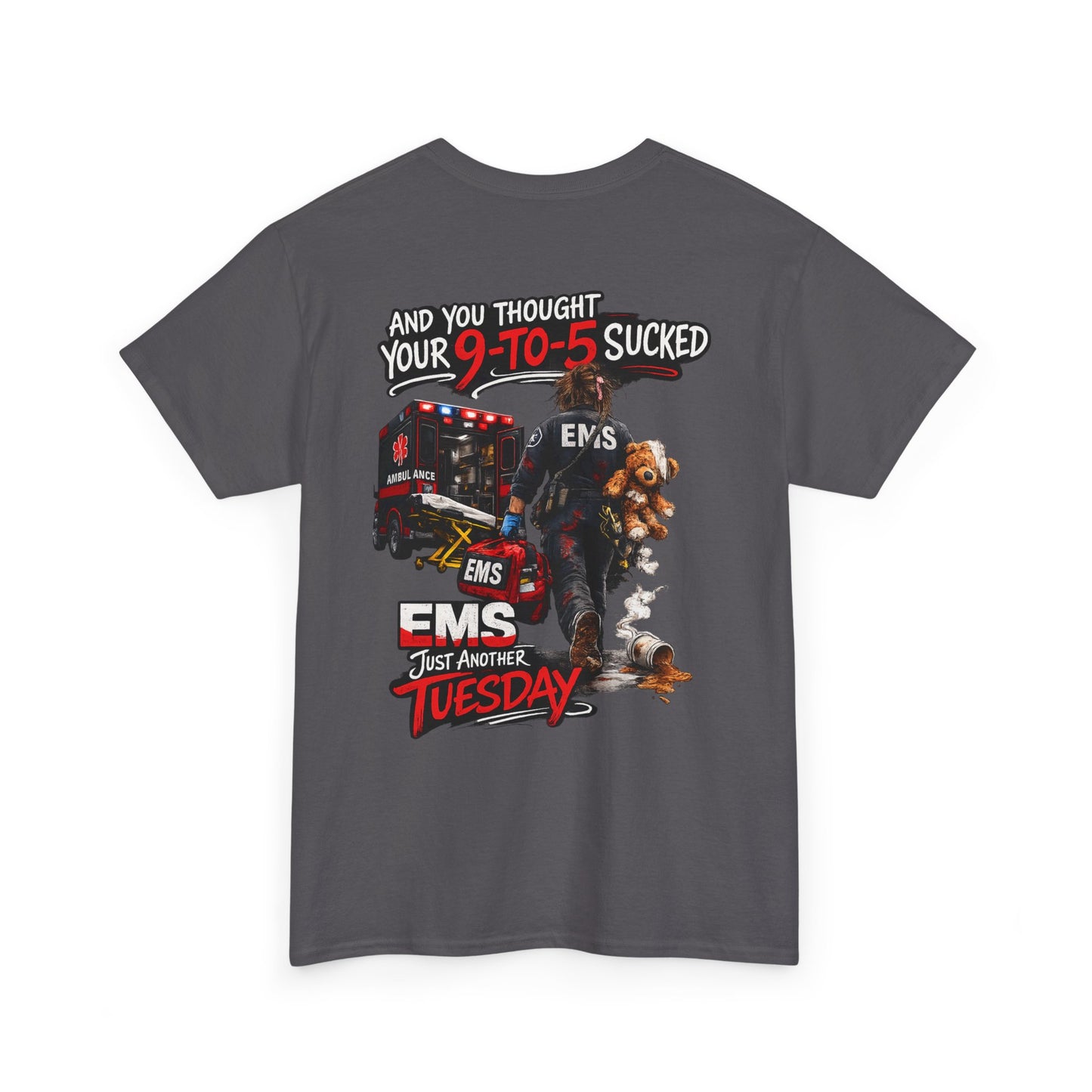 Funny Paramedic First Responder Tee — "You Thought Your 9-5 Was Bad"