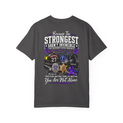 T-Shirt — "Because The Strongest Aren't Invincible" First Responder Support Tee