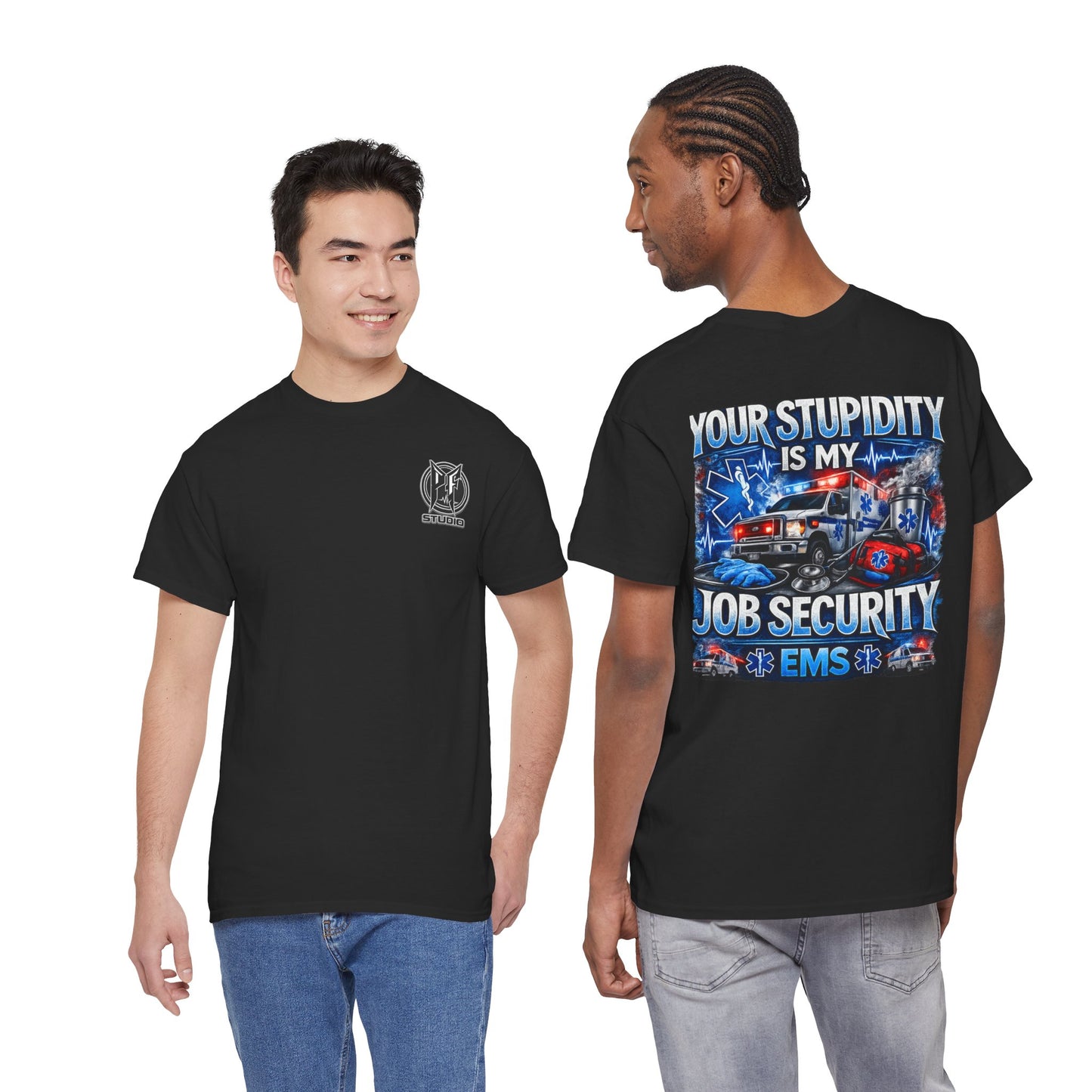 EMS Paramedic Tee — "Your Stupidity Is My Job Security" Funny EMT Shirt