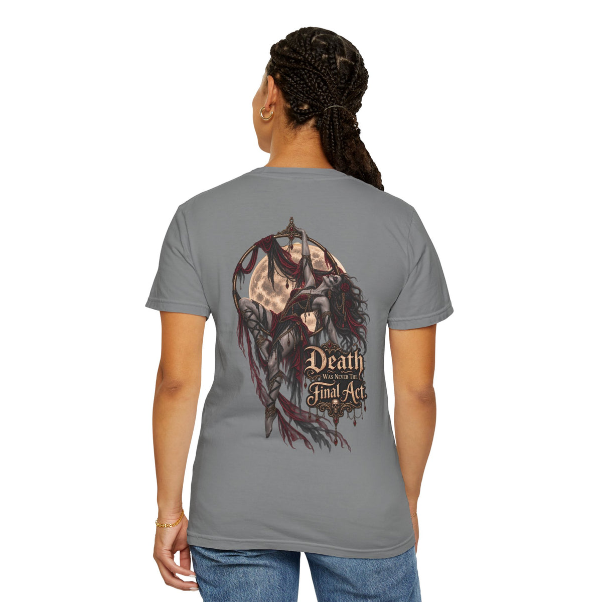 Death Is Not the Final Act Graphic T-Shirt