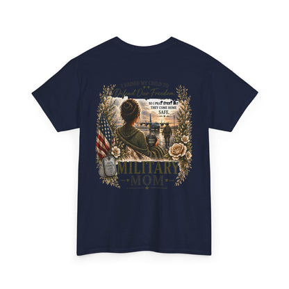 Military Mom Tee — “I Raised My Child to Defend Our Freedom” Patriotic Shirt