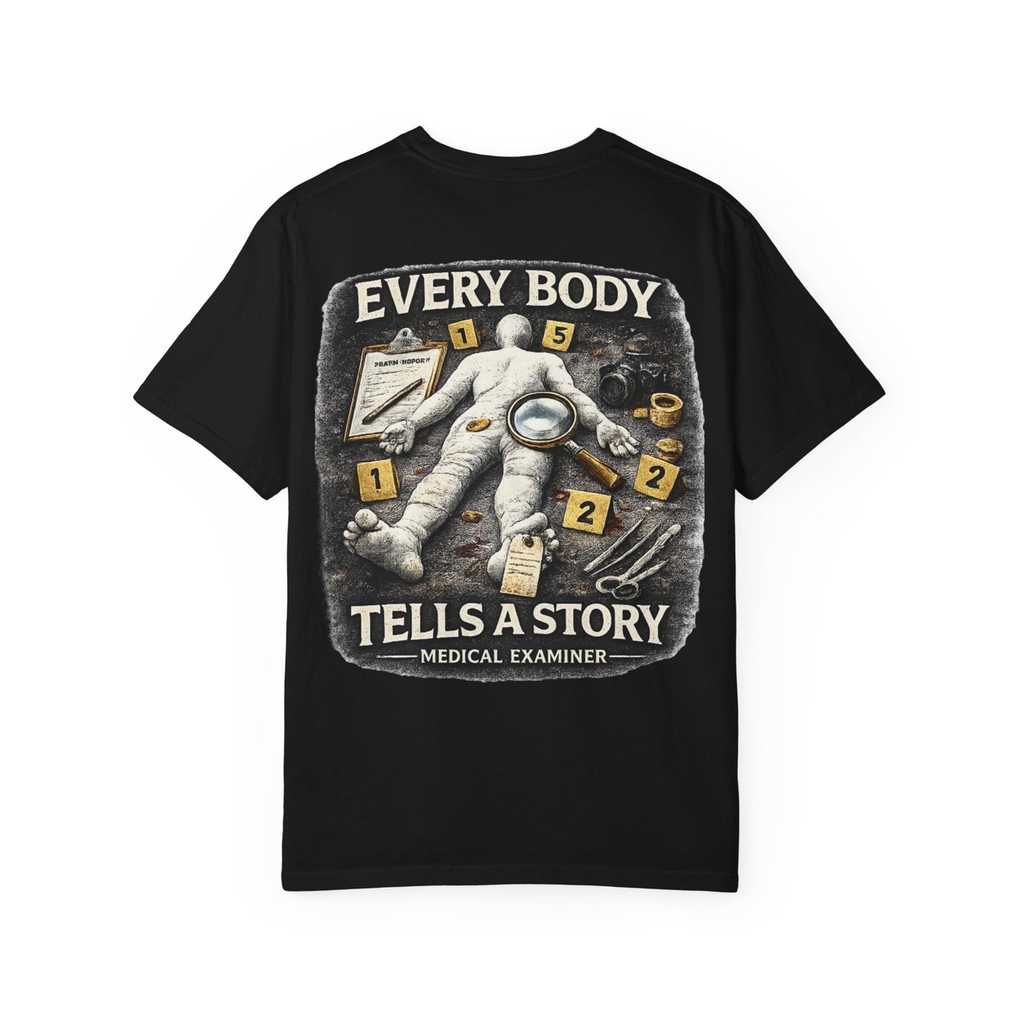 Medical Examiner Graphic Tee — "Everybody Tells a Story"
