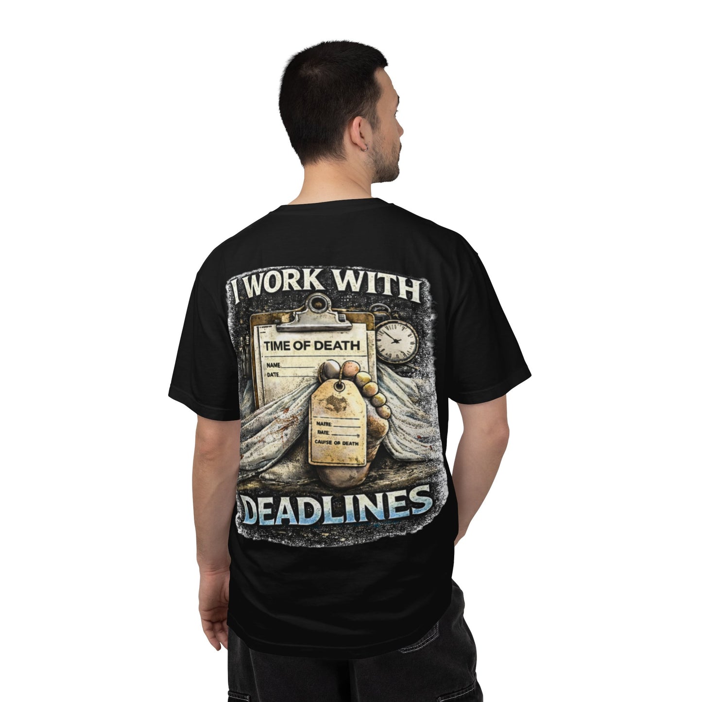 I Work With Deadlines dark humor Medical Examiner T-shirt | Paramedic First Responder