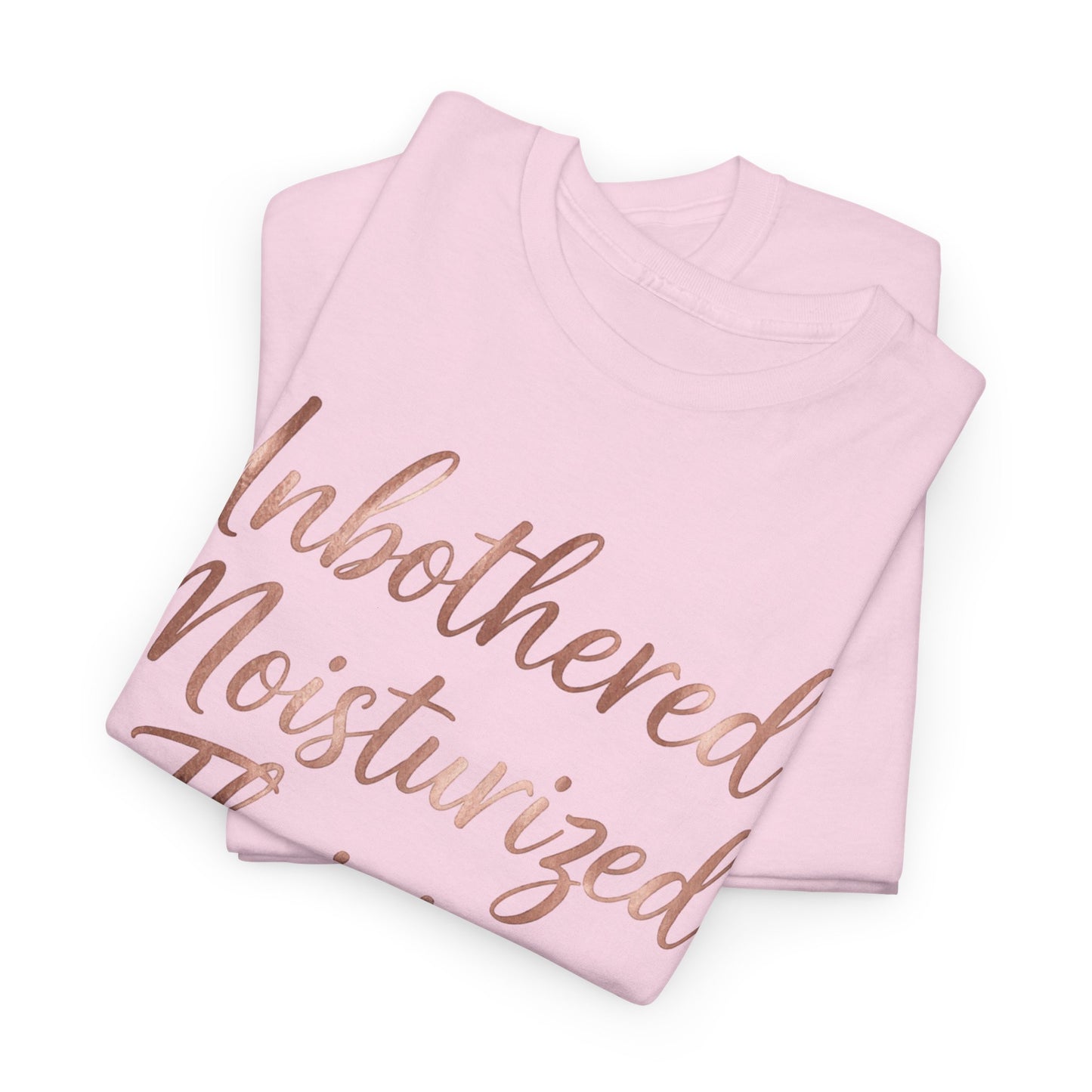 Self Care "Unbothered, Moisturized, Thriving" Tee