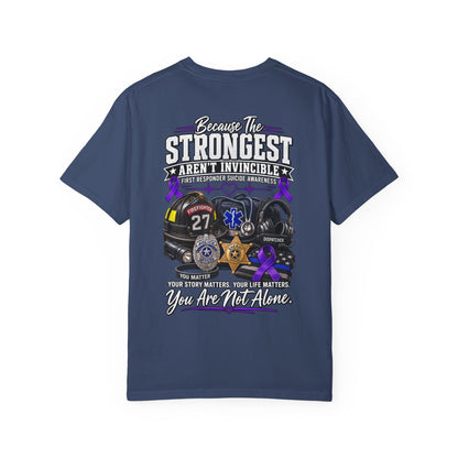 T-Shirt — "Because The Strongest Aren't Invincible" First Responder Support Tee