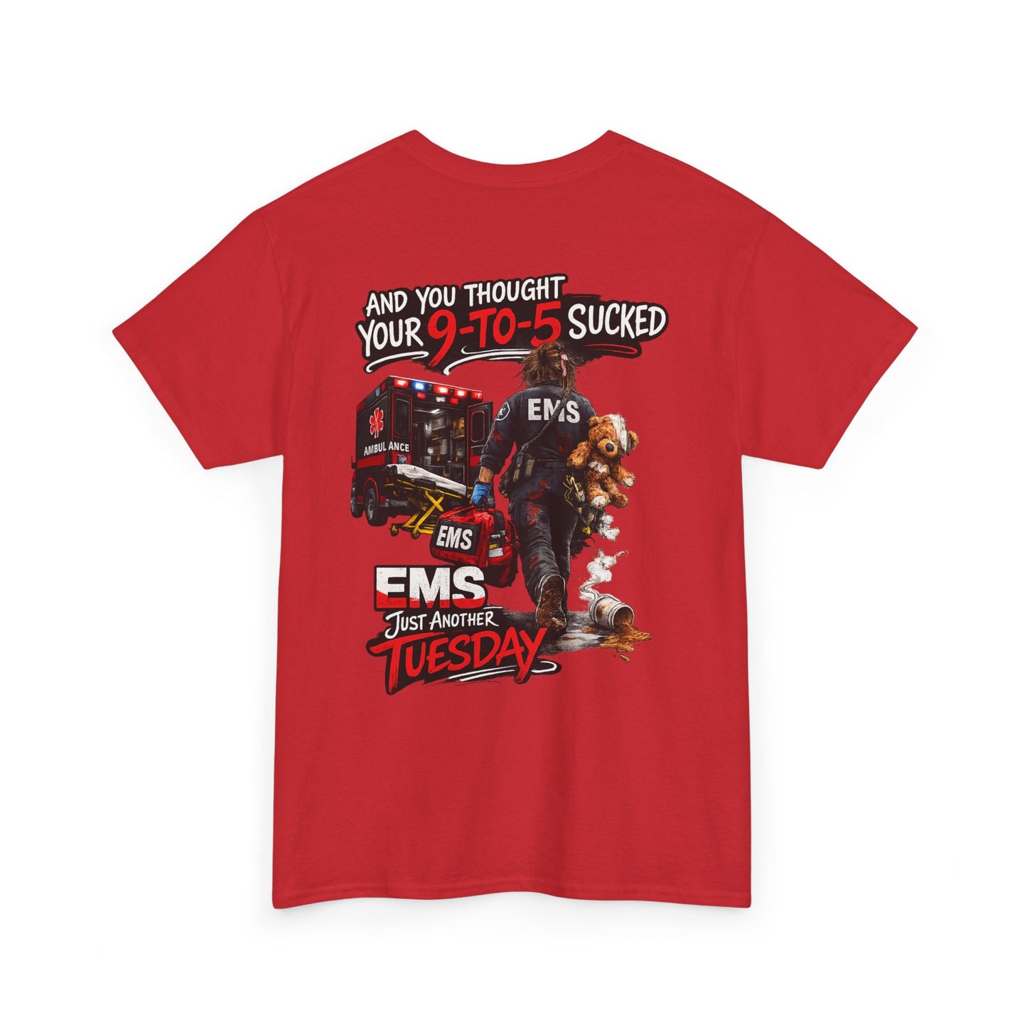 Funny Paramedic First Responder Tee — "You Thought Your 9-5 Was Bad"