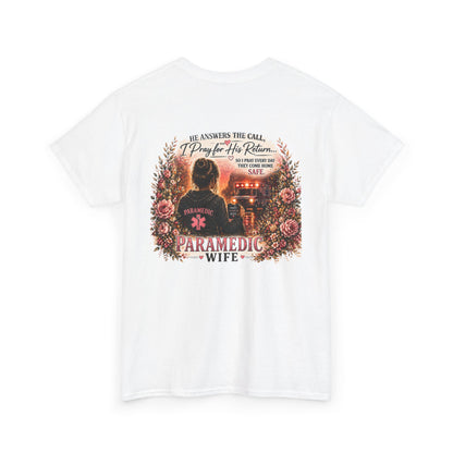Paramedic Wife T-Shirt — "He Answers the Call, I Pray for His Return" EMS Wife Gift
