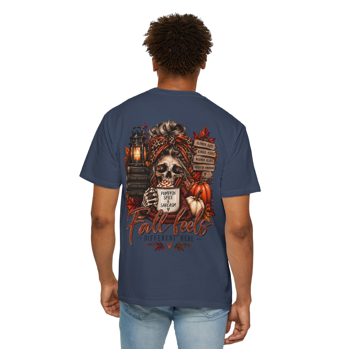Fall Feels Different Here Pumpkin Spice Sarcasm Skeleton Fall T-Shirt & Sweatshirt Dark Autumn Graphic