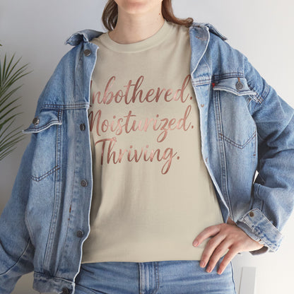 Self Care "Unbothered, Moisturized, Thriving" Tee