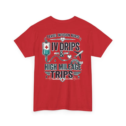 Travel Infusion Nurse Tee — IV Drips & High Mileage Trips