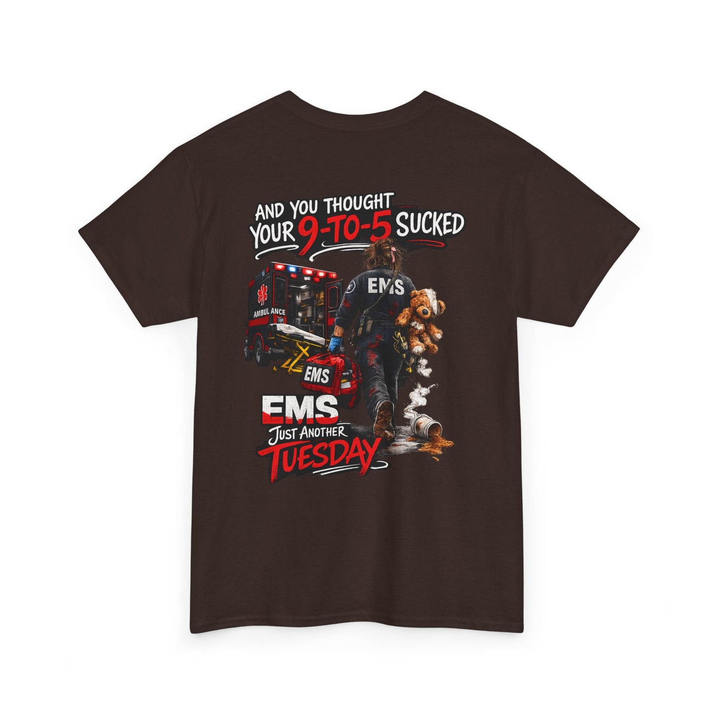 Funny Paramedic First Responder Tee — "You Thought Your 9-5 Was Bad"