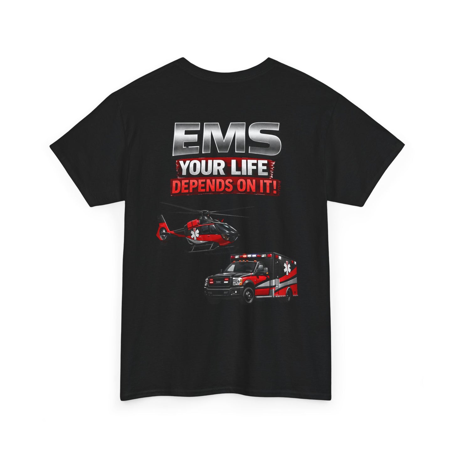 EMS Your Life Depends On It Paramedic Awareness T-Shirt