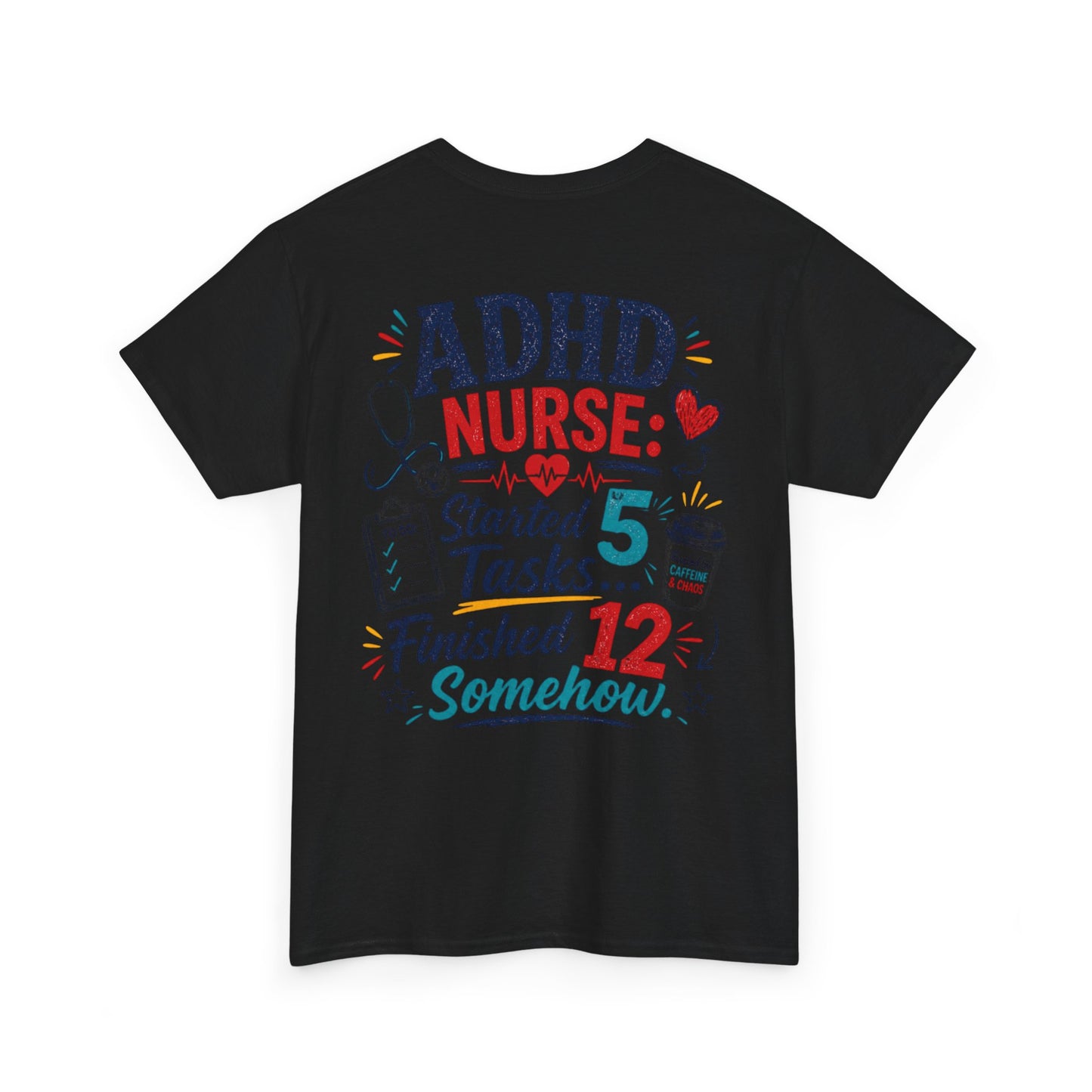 ADHD Nurse Funny Tee — Nursing Humor Shirt for Medical & Healthcare Workers