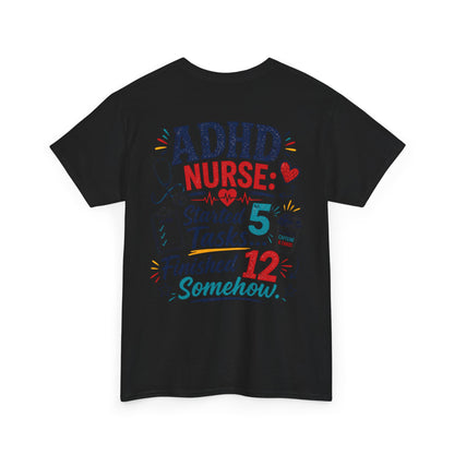 ADHD Nurse Funny Tee — Nursing Humor Shirt for Medical & Healthcare Workers