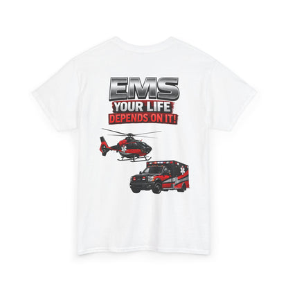EMS Your Life Depends On It Paramedic Awareness T-Shirt