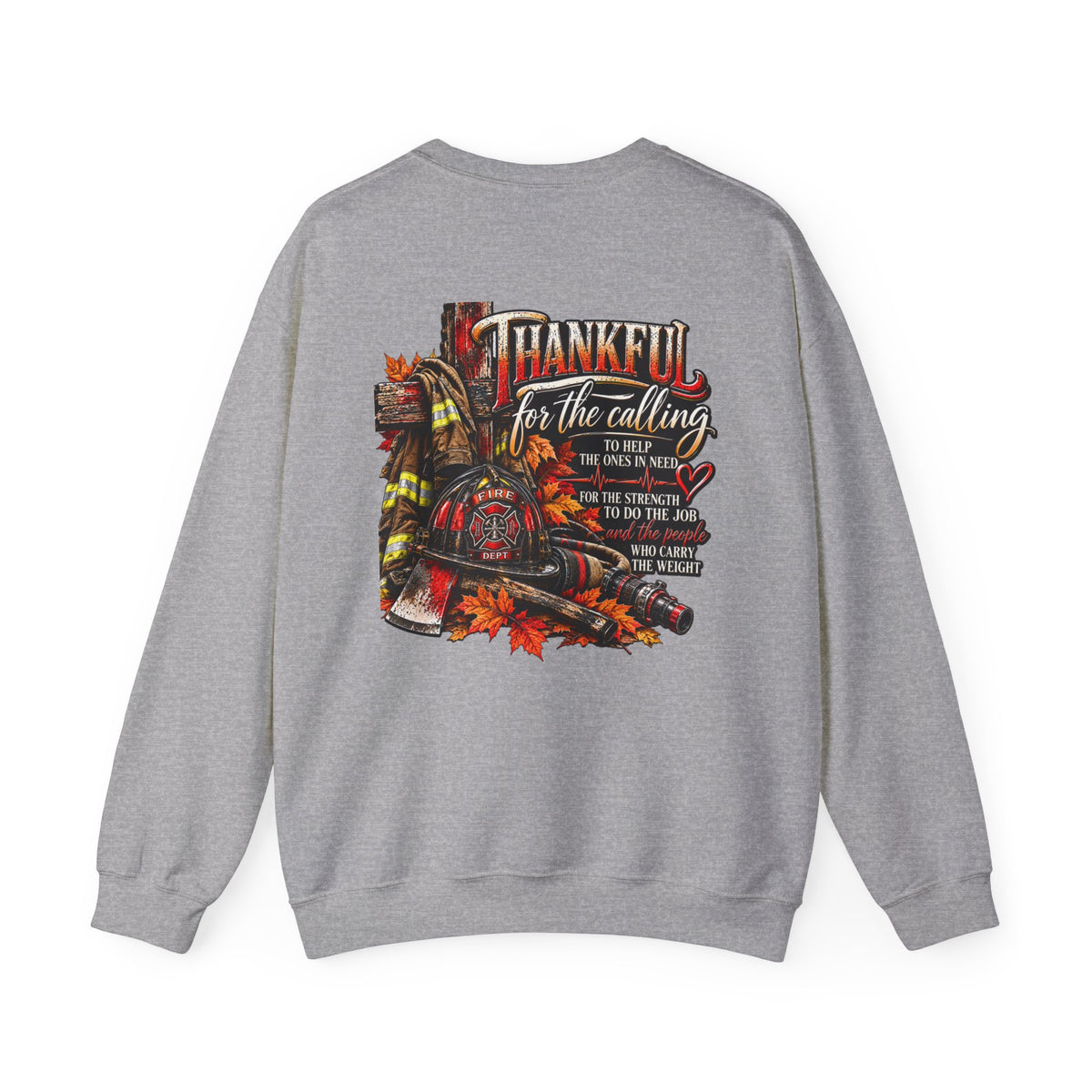 Thankful for the Calling | Firefighter Thanksgiving  Sweatshirt