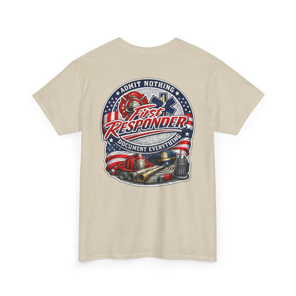 First Responder Tee — "Admit Nothing, Document Everything" Firefighter EMT Police Paramedic Shirt