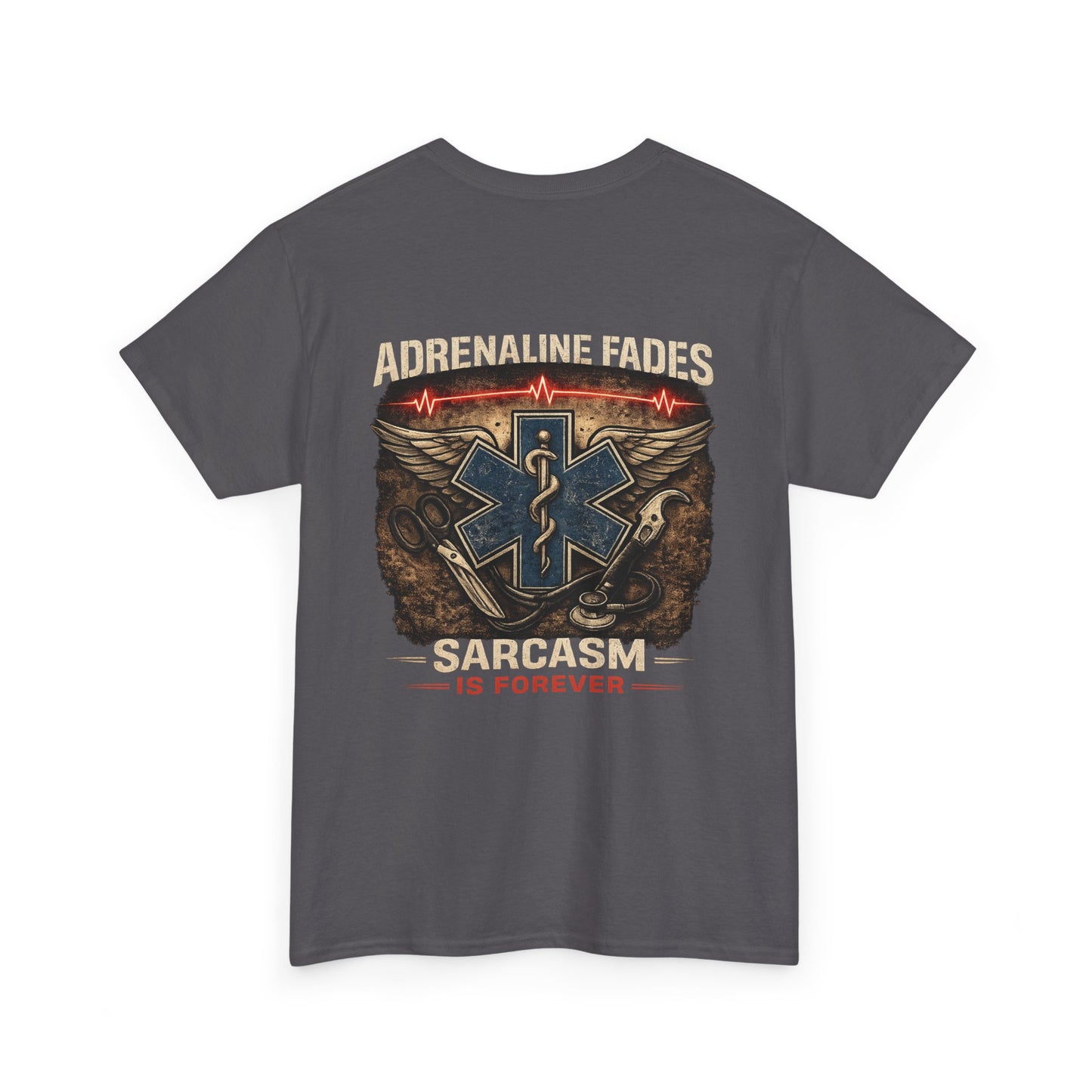 Sarcasm Is Forever First Responder Tee, Paramedic Firefighter Police Funny