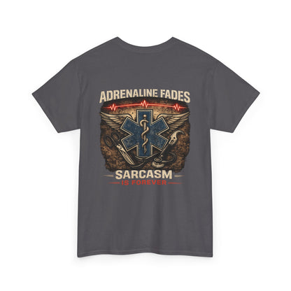 Sarcasm Is Forever First Responder Tee, Paramedic Firefighter Police Funny